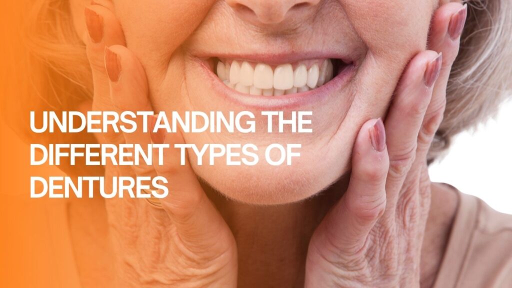 Understanding the different types of dentures